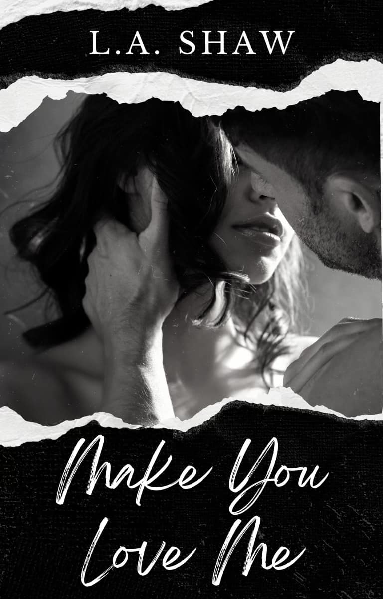 Make You Love Me (Make You #1) By L.A. Shaw | Goodreads