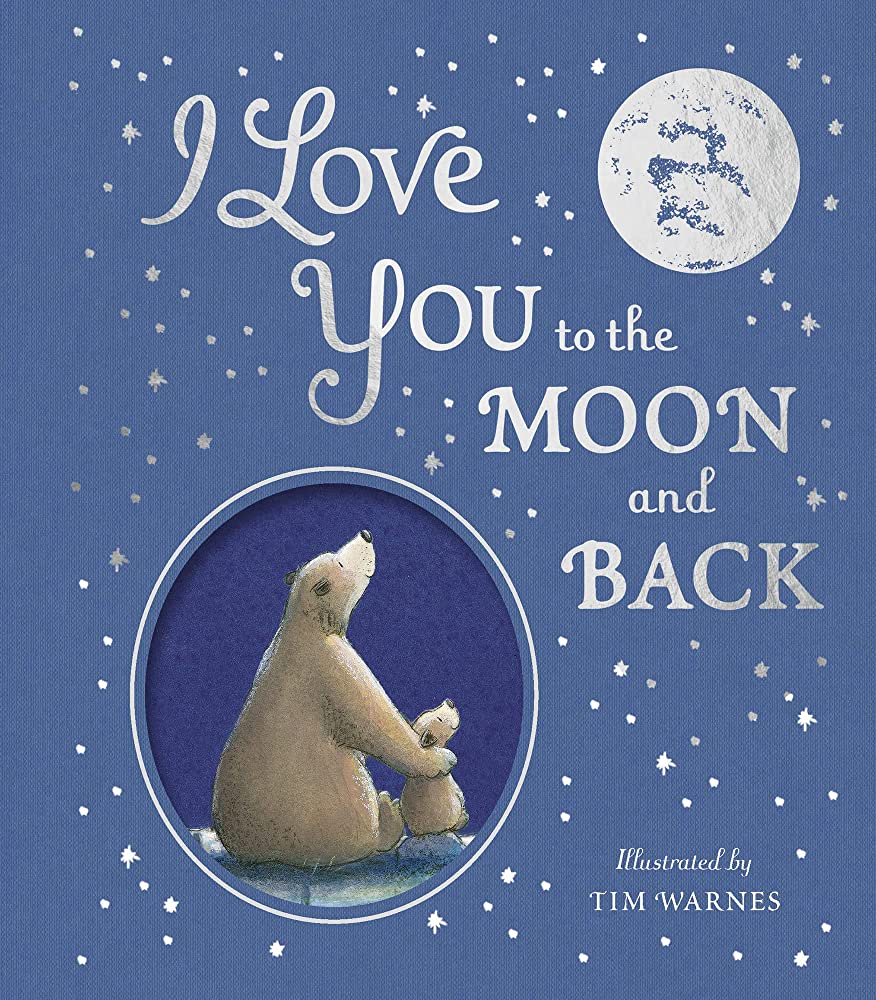 I Love You To The Moon And Back: Hepworth, Amelia, Warnes, Tim:  9781801041508: Amazon.Com: Books