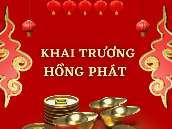 Hồng Phát Là Gì? Khai Trương Hồng Phát Nghĩa Là Gì?