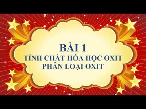 Hóa Học Lớp 9 - Bài 1 - Tính Chất Hóa Học Của Oxit - Khái Quát Phân Loại  Oxit - Youtube