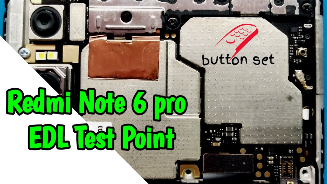 Xioami Redmi Note 6 Pro Edl Mode Test Point Pin Out || Edl Mode - Youtube