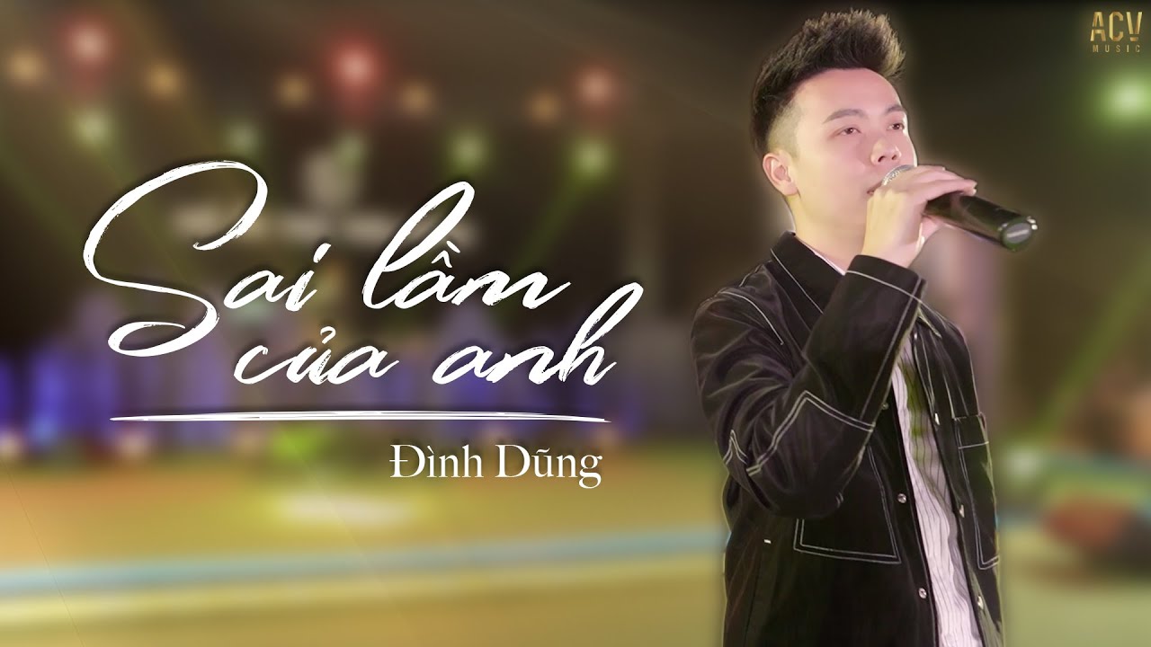 Sai Lầm Của Anh - Đình Dũng X Andy Remix | Show Ẩm Thực Trên Không - Youtube