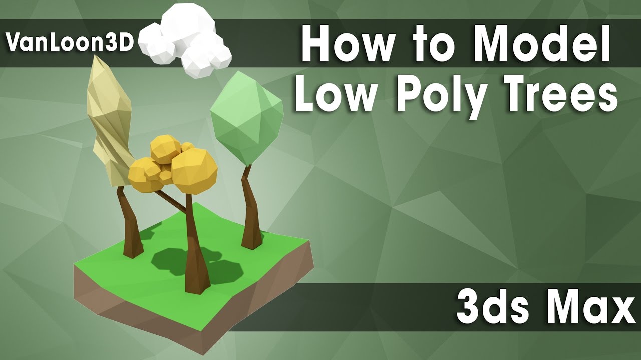 How To Model Low Poly Trees - 3Ds Max - Youtube
