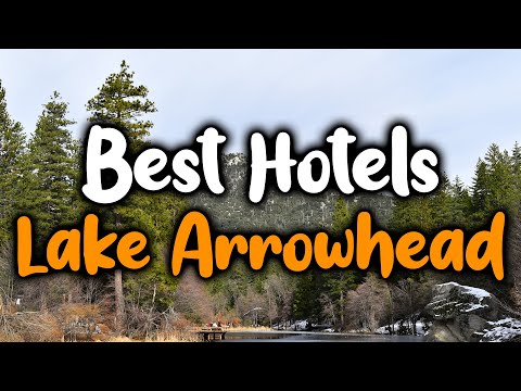 Lake Arrowhead 최고의 호텔 - 가족, 커플, 출장, 럭셔리 및 저예산