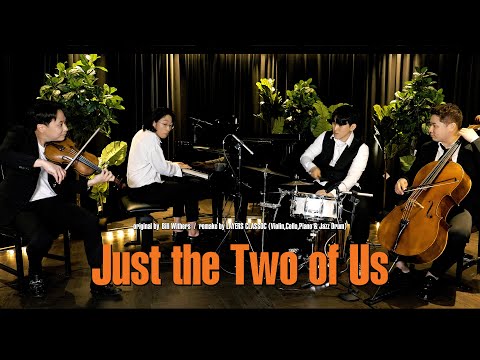 Just the Two of Us (Live)👫 Violin,Cello&Piano+Jazz Drum