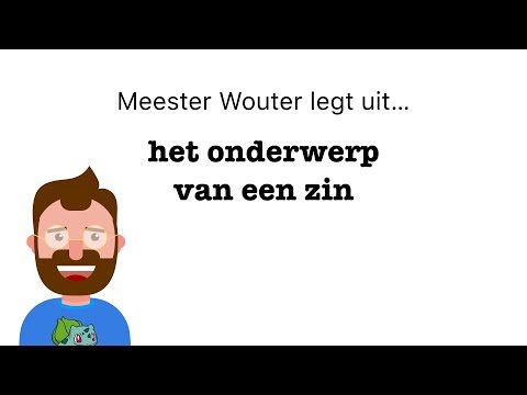 Hoe vind ik het onderwerp van een zin?