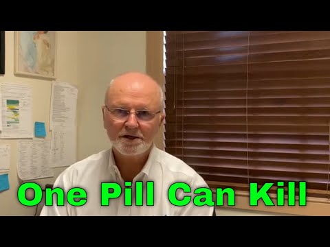 One Pill Can Kill