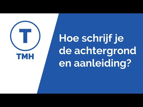 Hoe schrijf je de achtergrond en aanleiding van je hbo-scriptie?