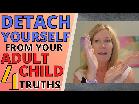 DETACH YOURSELF FROM YOUR ADULT CHILD'S STRUGGLES (4 TRUTHS)