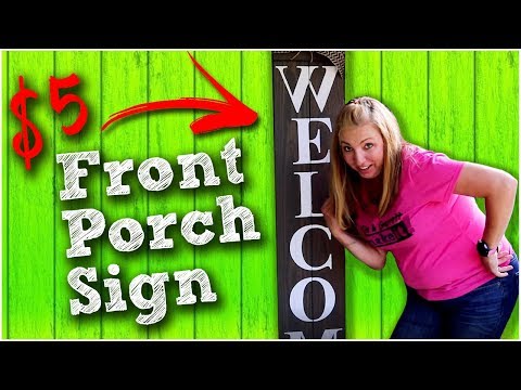 DIY Front Porch Welcome Sign - $5 Quick and Easy!