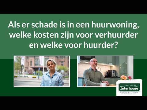 Als er schade is in een huurwoning, welke kosten zijn voor verhuurder en welke voor huurder?