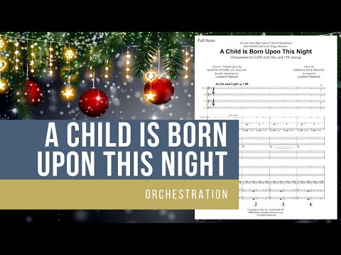 A Child Is Born Upon This Night (Orchestration Demo) Arranged by Garrett Breeze  (Sheet Music)