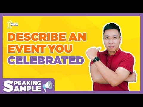 DESCRIBE AN EVENT YOU CELEBRATED | SPEAKING SAMPLE by The IELTS Workshop