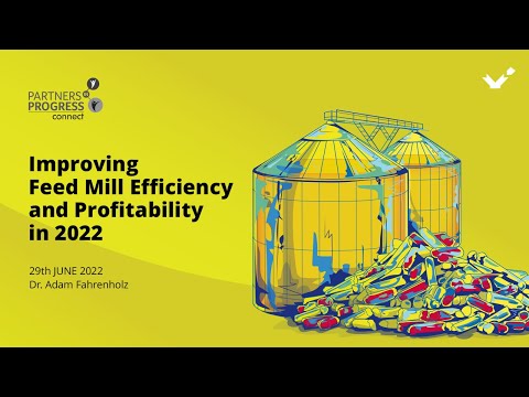 Improving Feed Mill Efficiency and Profitability in 2022