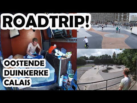 ROAD/SKATETRIP!! SKATEPARK CALAIS, DUINKERKE EN OOSTENDE! (DEEL 1) - WAT TE DOEN?!