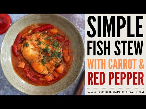 Simple fish stew with carrot and red pepper | Food From Portugal