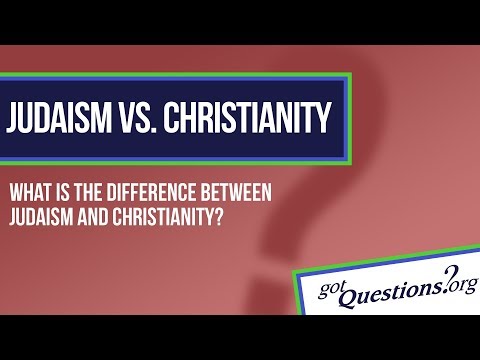 What is the difference between Christianity and Judaism?