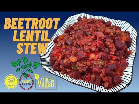 Beetroot Lentil Stew | Vegan Recipes