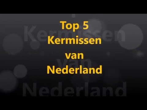 Top 5 Kermissen van Nederland