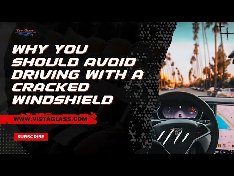 Why You Should Avoid Driving With A Cracked Windshield | Vista Glass