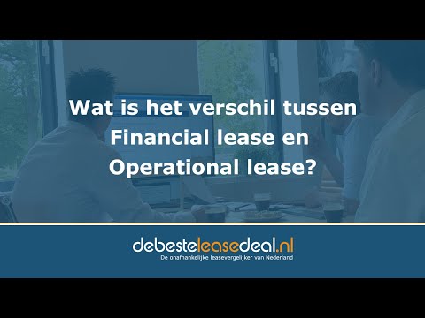 Verschil financial lease en operational lease | debesteleasedeal.nl