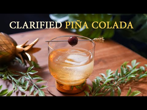 Clarified Pina Colada Recipe | Acid Adjusting, Clarifying & Fat Washing