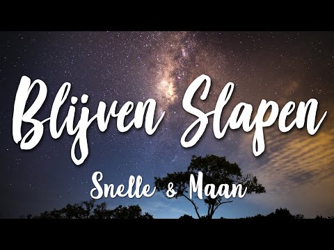 Blijven Slapen - Snelle & Maan (Lyrics) [HD]